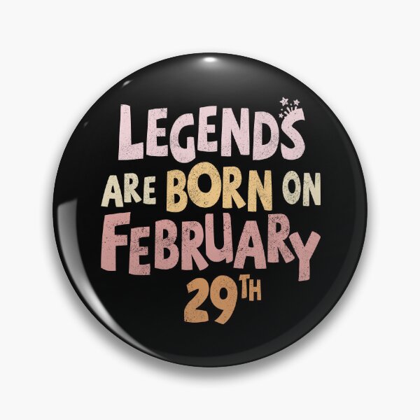 Item preview, Legends are born on February 29th designed and sold by Line2Rhyme.