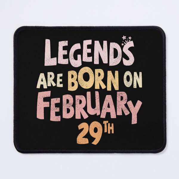 Item preview, Legends are born on February 29th designed and sold by Line2Rhyme.