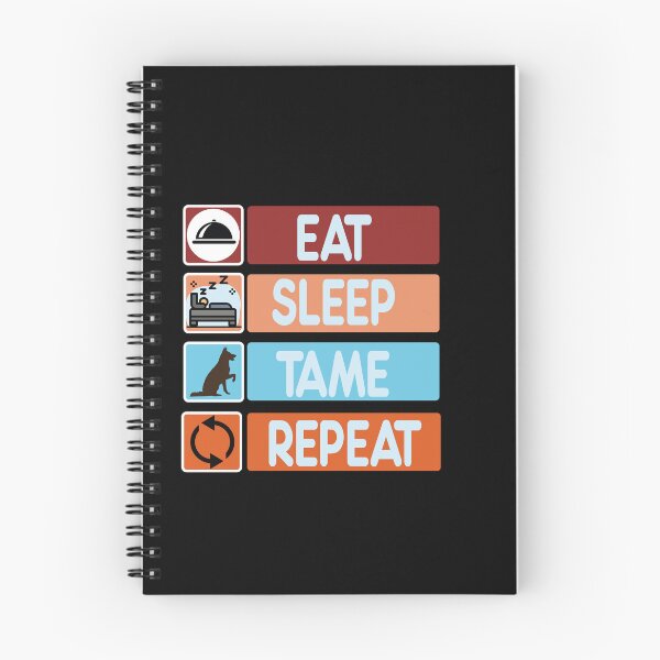 Item preview, eat sleep tame repeat designed and sold by Creative-Wolf16.