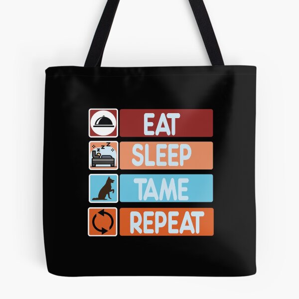 Item preview, eat sleep tame repeat designed and sold by Creative-Wolf16.
