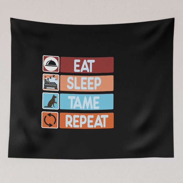 Item preview, eat sleep tame repeat designed and sold by Creative-Wolf16.