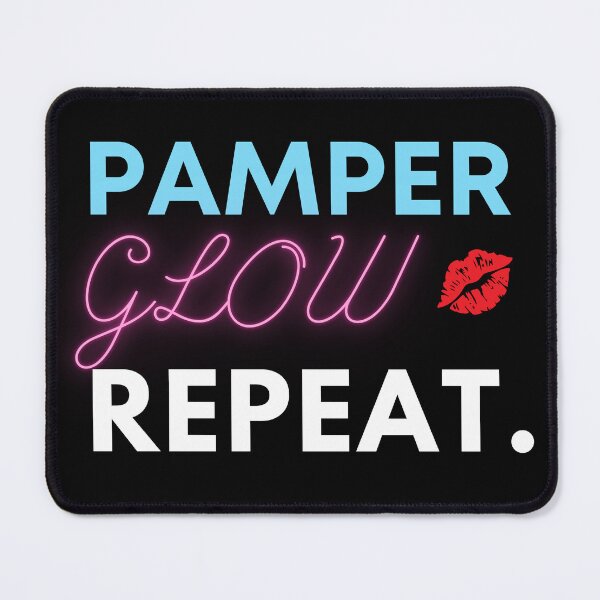 Item preview, Pamper. Glow. Repeat! designed and sold by NatalieArtiste.