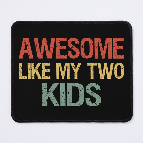 Item preview, Awesome Like My Two Kids I designed and sold by Lemon Pepper.
