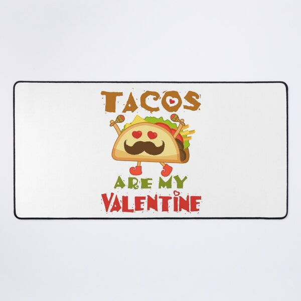 Item preview, Tacos Are My Valentine Cute Valentine's Day Food designed and sold by jaygo.