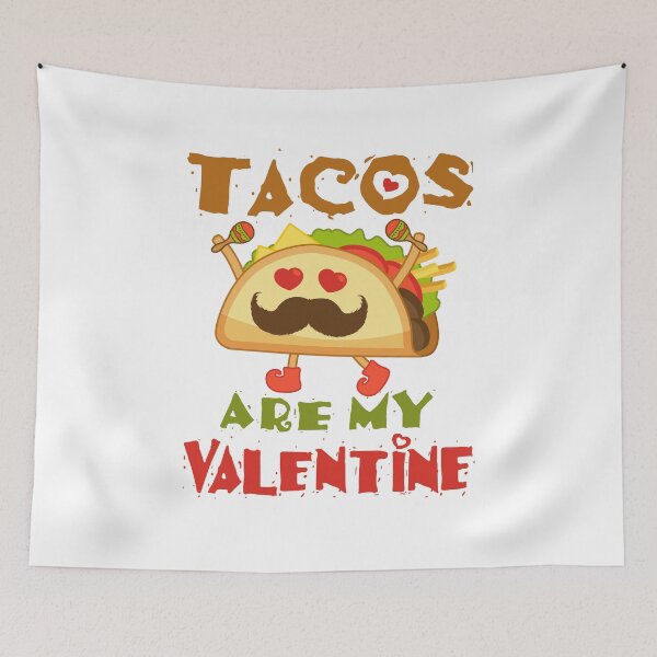 Item preview, Tacos Are My Valentine Cute Valentine's Day Food designed and sold by jaygo.