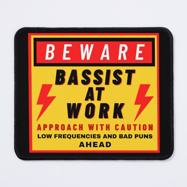 Item preview, Beware sign bassist at work - bass player funny sarcastic quote designed and sold by wholigans.