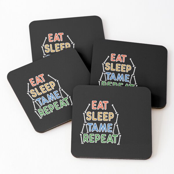 Item preview, Eat sleep tame repeat designed and sold by Creative-Wolf16.