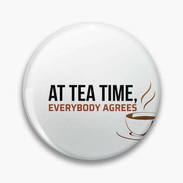 Item preview, At Tea Time, Everybody Agrees designed and sold by idealfoud.