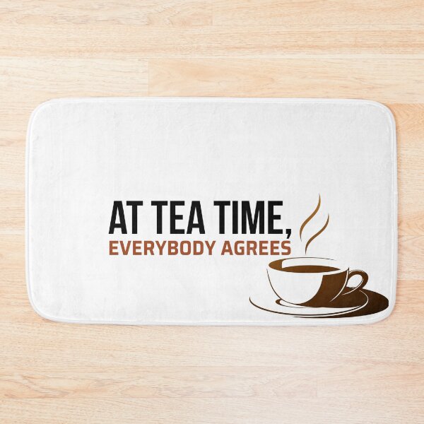 Item preview, At Tea Time, Everybody Agrees designed and sold by idealfoud.