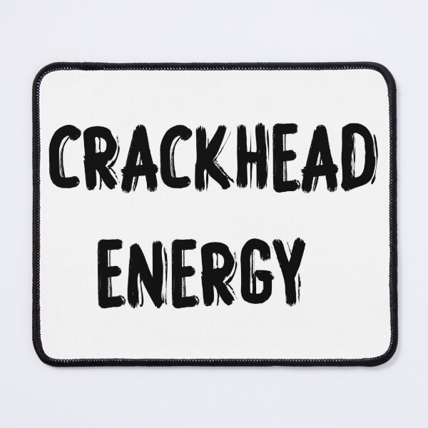 Item preview, crackhead energy designed and sold by 101univers.