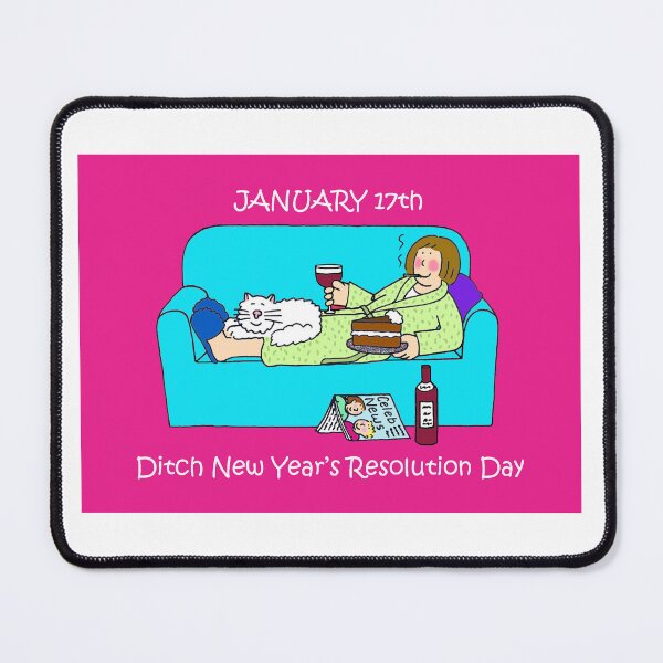 Item preview, January 17th Ditch New Year Resolution Day Cartoon Humor designed and sold by KateTaylor.