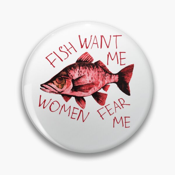 Item preview, Fish want me Women fear me designed and sold by kinpirks.