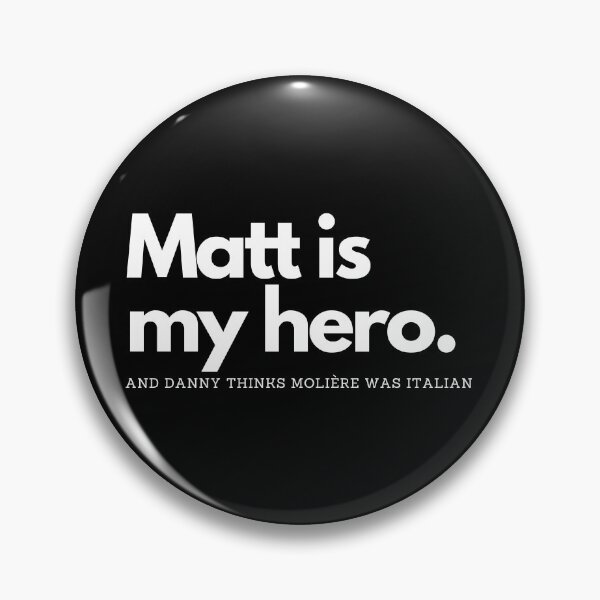 Item preview, Matt is my hero - Studio 60 designed and sold by Inkspression.
