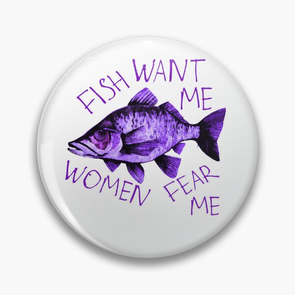 Item preview, Fish want me Women fear me designed and sold by kinpirks.