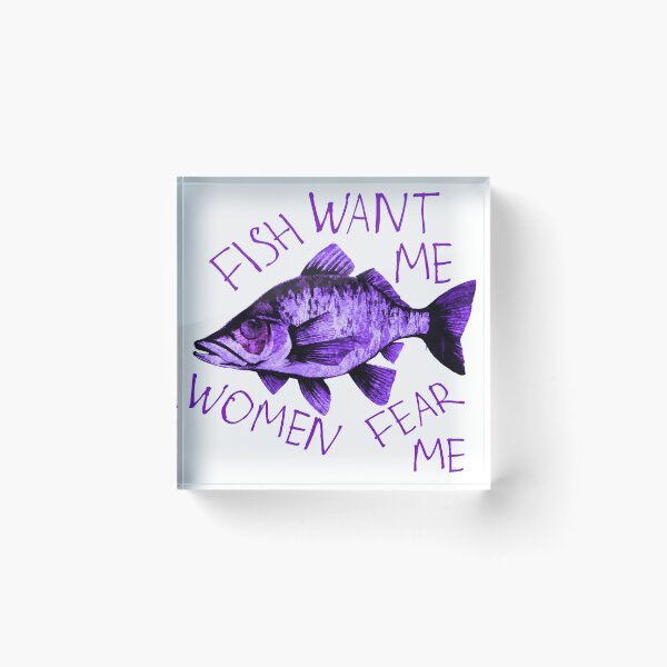 Item preview, Fish want me Women fear me designed and sold by kinpirks.