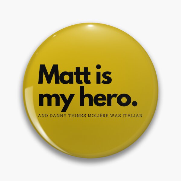 Item preview, Matt is my hero - Studio 60 designed and sold by Inkspression.
