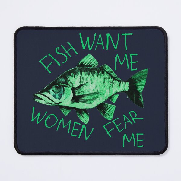 Item preview, Fish want me Women fear me designed and sold by kinpirks.