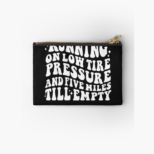 Item preview, Running on low tire pressure and five miles till empty designed and sold by julexy.