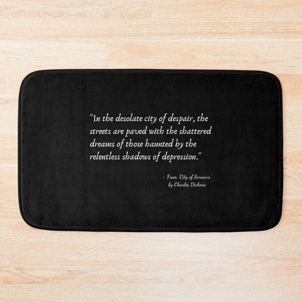 Item preview, A Quote about Depression from "City of Sorrows" by Charles Dickens designed and sold by Poemit.