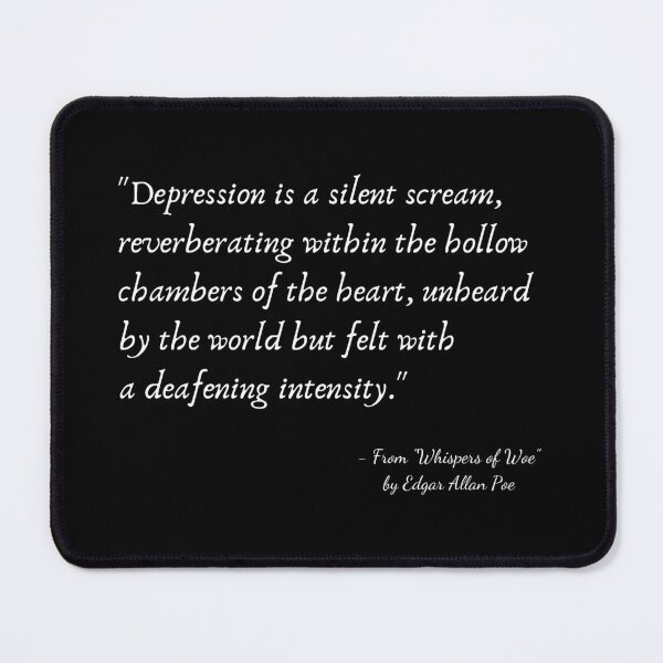 Item preview, A Quote about Depression from "Whispers of Woe" by Edgar Allan Poe designed and sold by Poemit.