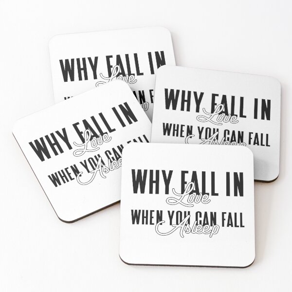 Item preview, Why Fall in Love When You Can Fall Asleep - Funny Valentine's Day, Anti-Valentine's Humor (Black Design) designed and sold by Spiprinto.