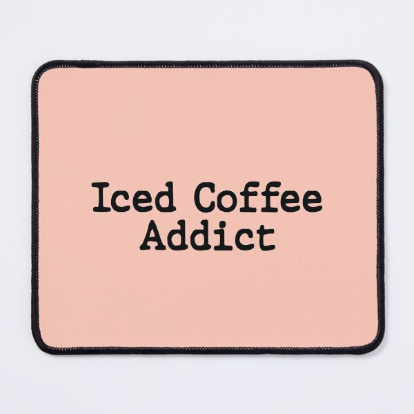 Item preview, Iced Coffee Addict - For Coffee Lovers and Baristas designed and sold by julexy.