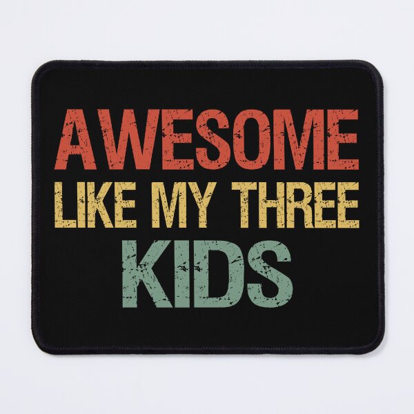 Item preview, Awesome Like My Three Kids I designed and sold by Lemon Pepper.