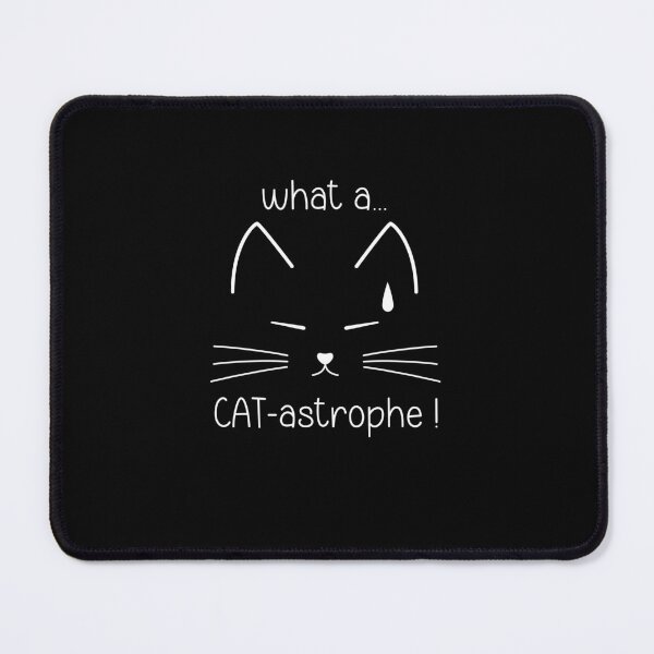 Item preview, What a Cat-astrophe! Cute Cat Witty Style designed and sold by Pixellence.