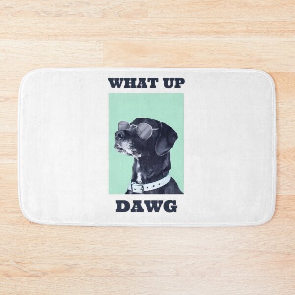 Item preview, what up dawg. designed and sold by josiasalves65.
