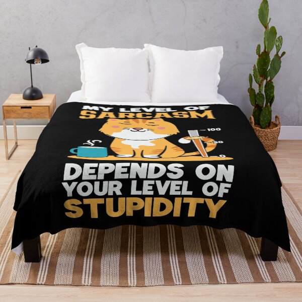 Item preview, My Level of Sarcasm Depends on Your Level of Stupidity Cat designed and sold by Comfy Creations.