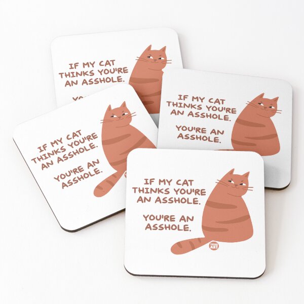 Item preview, CAT THINKS YOURE AN ASSHOLE designed and sold by TODD GOLDMAN.
