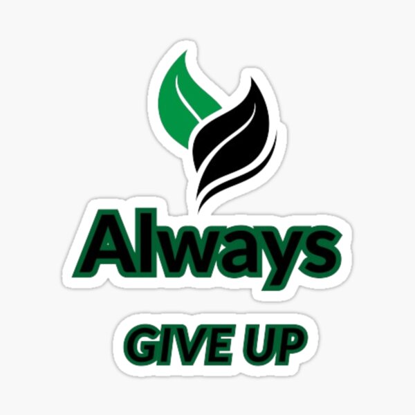Item preview, always give up designed and sold by Darko Bozinovic.