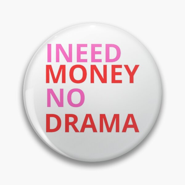 Item preview, I need money no drama. designed and sold by josiasalves65.