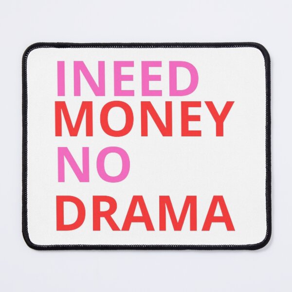 Item preview, I need money no drama. designed and sold by josiasalves65.