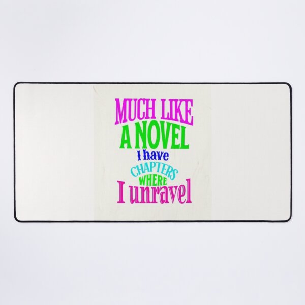 Item preview, much like a novel I have chapters where I unravel designed and sold by jonmobo.