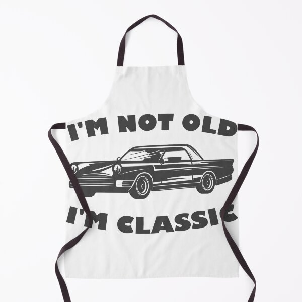 Item preview, I'm not old I'm classic designed and sold by mer-ONE.