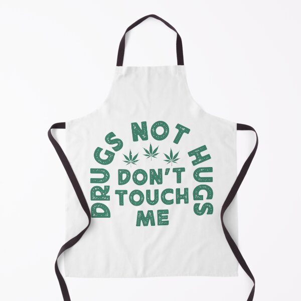Item preview, Drugs Not Hugs, Don't Touch Me designed and sold by TonySpencer.