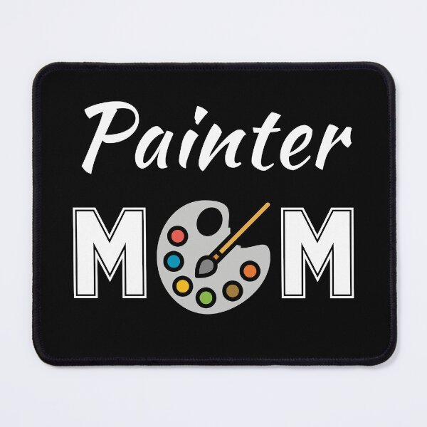 Item preview, Painter mom designed and sold by NBSStore.