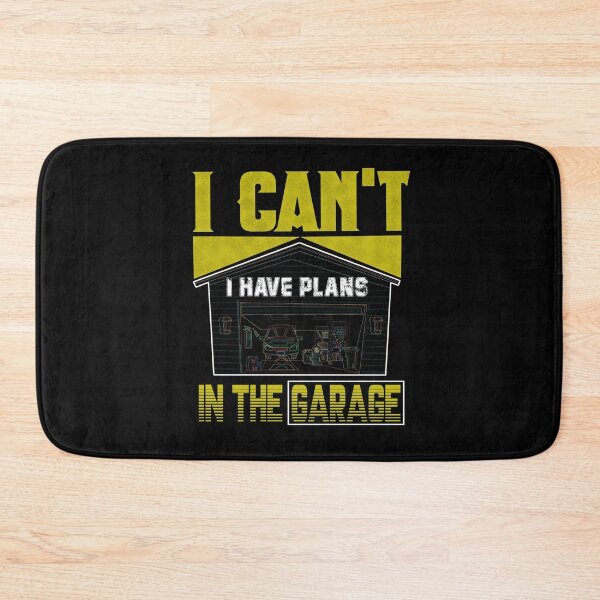 Item preview, I Cant I Have Plans In The Garage, garage mechanic designed and sold by ESAMSTORE.