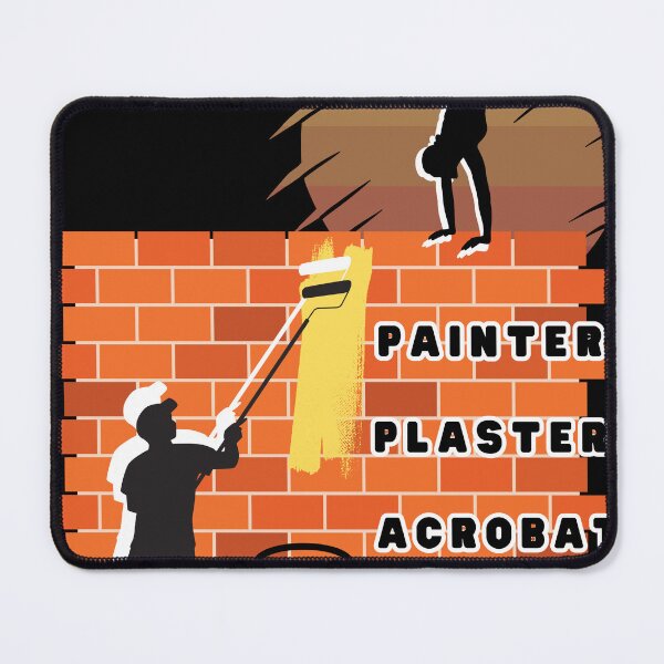 Item preview, PAINTER, PLASTER, ACROBAT.  funny gift for painter, plasterer, acrobat designed and sold by GroonSpace.