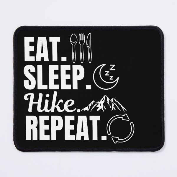 Item preview, Eat, sleep, hike, repeat. Hike lovers designed and sold by NBSStore.