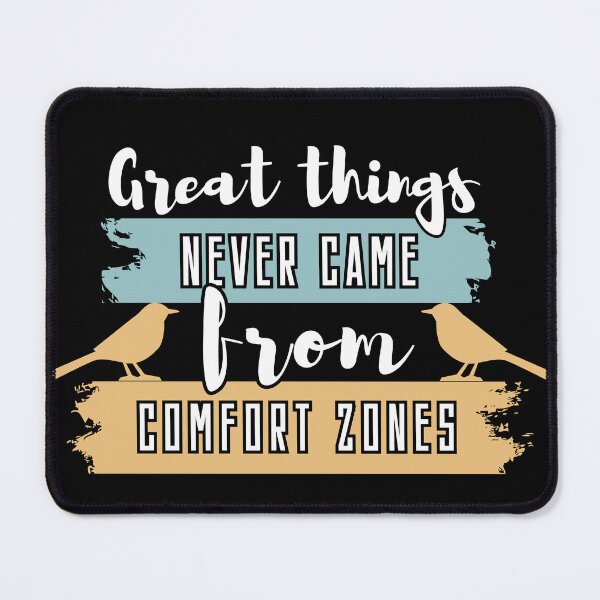 Item preview, Great Things Never Came From Comfort Zones , Inspirational Quotes For Office , Graduation  designed and sold by Micro-dose.