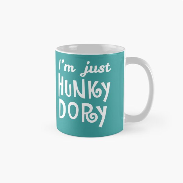 Item preview, I'm just Hunky Dory designed and sold by VintageStyle.