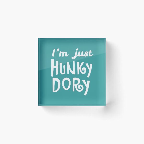 Item preview, I'm just Hunky Dory designed and sold by VintageStyle.