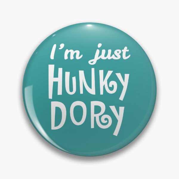 Item preview, I'm just Hunky Dory designed and sold by VintageStyle.