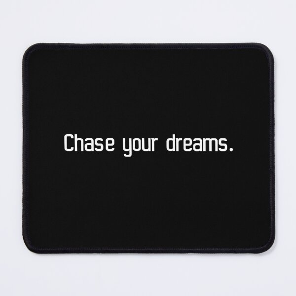 Item preview, Chase your dreams. designed and sold by IMCDT.