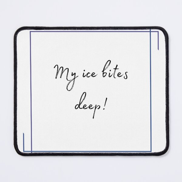 Item preview, DOTA 2 quote | Crystal Maiden | My ice bites deep! | queenoflaura designed and sold by queenoflaura.