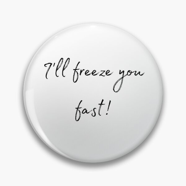 Item preview, DOTA 2 quote | Crystal Maiden | I'll freeze you fast! | queenoflaura designed and sold by queenoflaura.