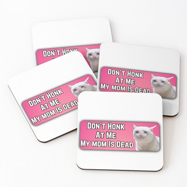 Item preview,  Don't Honk At Me My mom Is Dead pink cat craying Humor Bumper car  designed and sold by Micro-dose.