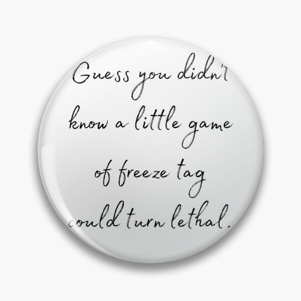 Item preview, DOTA 2 quote | Crystal Maiden | Guess you didn't know a little game of freeze tag could turn lethal | queenoflaura designed and sold by queenoflaura.